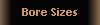 Bore Sizes