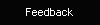 Feedback