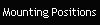 Mounting Positions